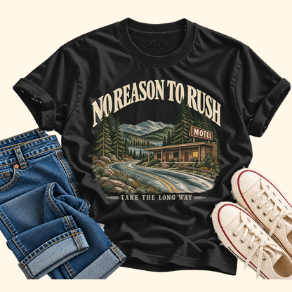 no reason to rush