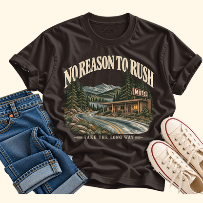 no reason to rush