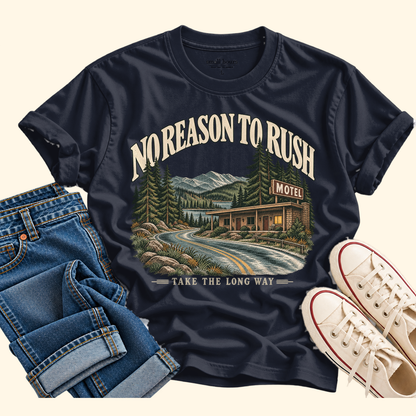 no reason to rush