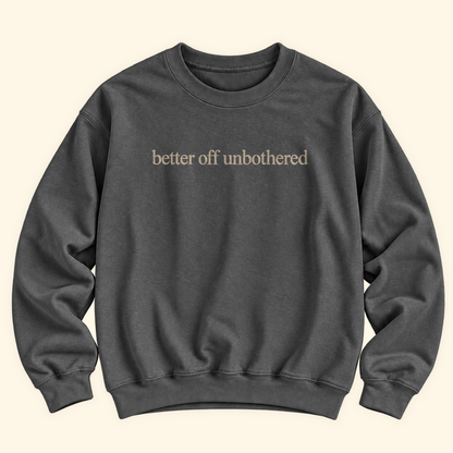 better off unbothered