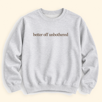 better off unbothered