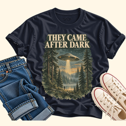 they came after dark