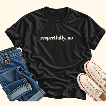 respectfully, no