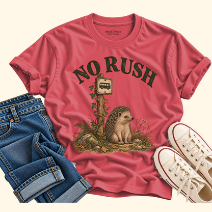 no rush