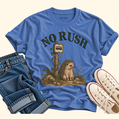 no rush